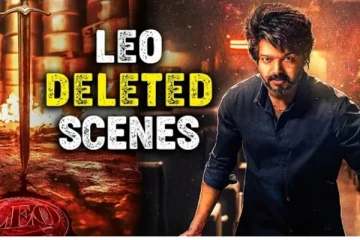 Leo Deleted Scenes குறித்த சிறப்பு தகவல்கள், இந்த காட்சியெல்லாம் கட் ஆ
