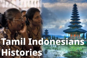 காலனித்துவம் முதல் தமிழ் ஆளுமைகள் வரை: இந்தோனேசிய தமிழர்களின் முழு வரலாறு!