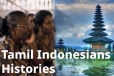 காலனித்துவம் முதல் தமிழ் ஆளுமைகள் வரை: இந்தோனேசிய தமிழர்களின் முழு வரலாறு!