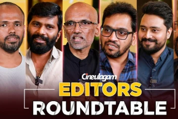 எடிட்டர்கள் சம்பளம் வாங்குவதற்கு படும் கஷ்டம்.. முன்னணி எடிட்டர்கள் பங்கேற்ற First ever Round Table