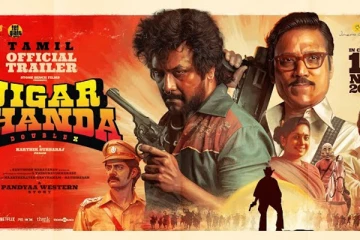 வெளியான ஜிகர்தண்டா டபுள் எக்ஸ் படத்தின் ட்ரைலர்..இதோ