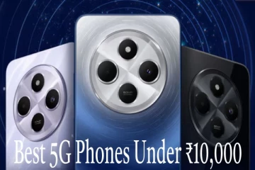 மலிவு விலையில் 5G ஸ்மார்ட்போன் வேண்டுமா? ₹10,000க்குள் கிடைக்கும் சிறந்த ஆஃபர்கள்!