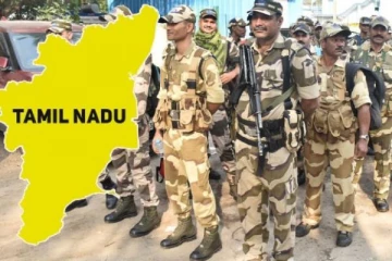 தமிழகத்தில் குவிக்கப்பட்ட பாதுகாப்பு படையினர்! தீவிரமடையும் தேர்தல் களம்