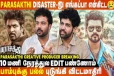 Parasakthi படமே Release ஆகல அதுக்குள்ள எப்படி Disaster ஆகும்...- Creative Producer Breaking