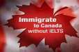 கனடாவில் குடிபெயர உள்ளவர்களுக்கு மகிழ்ச்சித் தகவல்! ஆங்கில பரீட்சை தொடர்பில் வெளியான அறிவிப்பு