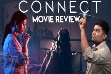 நயன்தாராவின் கனெக்ட் திரைப்படம் எப்படி உள்ளது? சினிஉலகம் விமர்சனம்