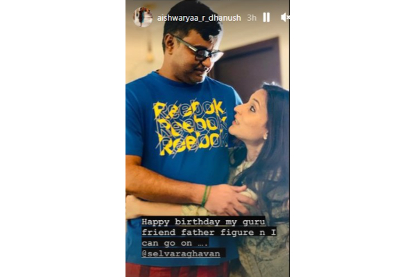இயக்குனர் செல்வராகவனை முறை சொல்லி பாராட்டிய ஐஸ்வர்யா ரஜினிகாந்த் ! | Aishwarya Rajinikanth Post On Selvas Pic