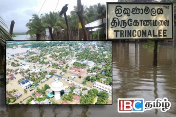 திருகோணமலையை தாக்கிய பேரனர்த்தம் : பல்லாயிரக்கணக்கானோர் பாதிப்பு