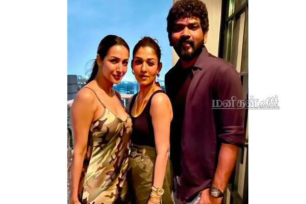 துளியும் மேக்கப் இல்லாமல் கவர்ச்சி நடிகையுடன் நயன்தாரா! வெளியான புகைப்படம் | Actress Malaika Arora Vignesh Shivan Nayanthara