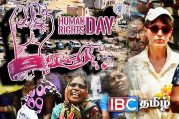 மனித உரிமைகள் தினம் இன்று - ஈழத் தமிழர்களின் உரிமைகள் மாத்திரம் ஏன் மறுக்கப்படுகின்றன...