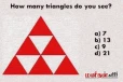 இந்த படத்தில் உங்கள் கண்களுக்கு தென்படும் முக்கோணங்கள் எத்தனை?