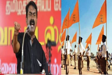 தமிழ் மண்ணில்  RSS பேரணியா? இது பேராபத்து  : கொந்தளிக்கும் சீமான்