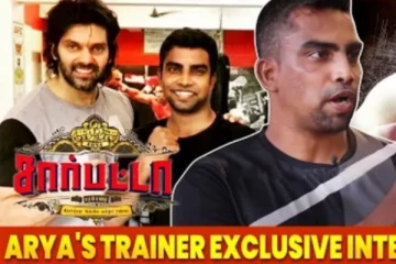சார்பட்டா படத்திற்காக ஆர்யா பட்ட கஷ்டம், ஆர்யா Trainer Open Talk