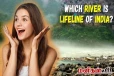 இந்தியாவின் உயிர்நாடி என்று அழைக்கப்படும் நதி எதுன்னு தெரியுமா? என்ன காரணம்?