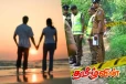 காதலியை கொலை செய்துவிட்டு காதலன் எடுத்த விபரீத முடிவு