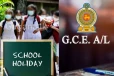 හෙට සිට සියලුම පාසල් වලට නිවාඩු - උසස්පෙල සහ ශිෂ්යත්ව විභාග පැවැත්වෙන දින දැනුම්දෙයි.