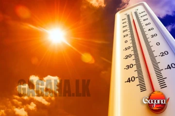 පළාත් කිහිපයකට දැඩි උණුසුමක් - ජනතාවට අවවාදයක්