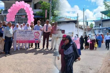 கிண்ணியாவில் மார்பக புற்று நோய் தொடர்பான விழிப்புணர்வு நடைபவணி