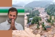 வயநாடு நிலச்சரிவு; பாதிக்கப்பட்டவர்களுக்கு 100 வீடுகள் கட்டித்தரப்படும் - ராகுல் காந்தி உறுதி!