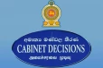 අද දින කැබිනට් තීරණ මෙන්න - අමාත්‍ය අනුමැතිය ලැබූ යෝජනා