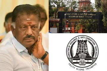 ஓபிஎஸ் வழக்கு ...பச்சோந்தியான லஞ்சஒழிப்புத்துறை...கடுமையாக விமர்சித்த சென்னை உயர்நீதிமன்றம்