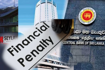 இலங்கையின் இரண்டு முக்கிய வங்கிகளிடமிருந்து அபராதம் வசூலித்த மத்திய வங்கி!