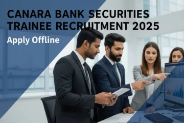 Job: ரூ. 22,000 சமபளம்.., Canara Bank Securities Trainee பணிக்கு ஆட்சேர்ப்பு