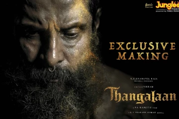 தங்களான் படத்தின் மேக்கிங் டீசர்