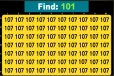 Optical illusion:படத்தில் கொடுக்கப்பட்டிருக்கும் “107“ எண்களுக்குள் “101“ எண் எங்கே உள்ளது?