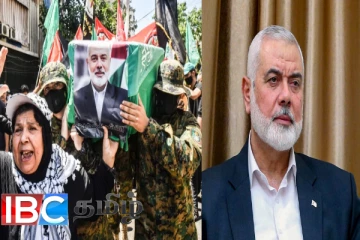 இஸ்மாயில் ஹனியே படுகொலை : இஸ்ரேலின் தகவலை முற்றாக மறுத்த ஹமாஸ்