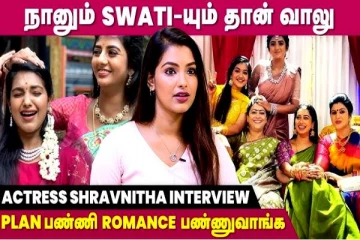 ஈரமான ரோஜாவே Shooting Spot எப்படி இருக்கும் தெரியுமா? சக்தி விளக்கம்!