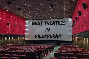 விழுப்புரத்தில் உள்ள சிறந்த திரையரங்குகள்.. லிஸ்ட் இதோ