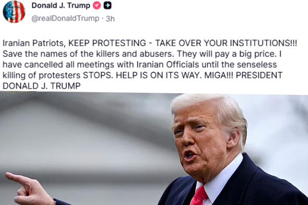 ஈரானில் போராட்டக்காரர்களுக்கு ட்ரம்ப் விடுத்துள்ள பகிரங்க அழைப்பு | Trump Tells Iranians Keep Protesting Help On Way ஈரானில் போராட்டக்காரர்களுக்கு ட்ரம்ப் விடுத்துள்ள பகிரங்க அழைப்பு | Trump Tells Iranians Keep Protesting Help On Way