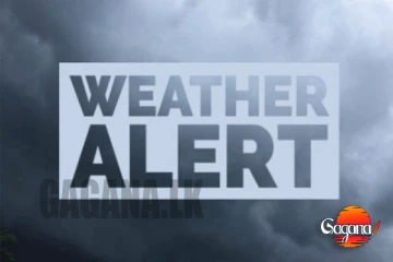 මේ පැති අද පරිස්සම් වෙන්න - කාලගුණය දරුණු වෙයි