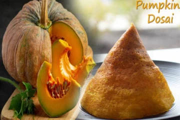 நாவூரும் சுவையில் ஆரோக்கியம் நிறைந்த பூசணிக்காய் தோசை... எப்படி செய்வது?