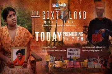 ஈழத்தமிழர்களின் முடிவுக்கு வரா பிரச்சினை- ஆறாம் நிலம் சொல்ல வரும் விடயம் என்ன? அனைவரும் பார்க்கவேண்டிய ஒரு படம்!