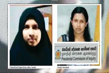 மீண்டும் தேடப்படுகிறார் சாரா; உயிரிழந்தோரின் சடலங்களை தோண்ட நடவடிக்கை!