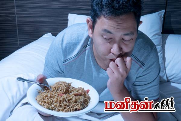 இரவு லேட்டா சாப்பிடுறீங்களா? அப்போ இந்த நோயின் தாக்கம் இருக்கும் | Is Eating Late At Night Side Effects