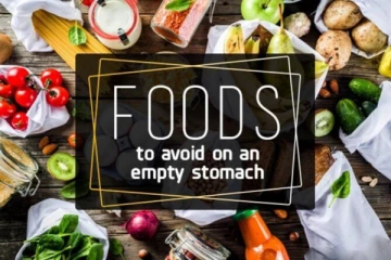 வெறும் வயிற்றில் சாப்பிடக்கூடாத 5 பொருட்கள்! அலட்சியம் வேண்டாம்