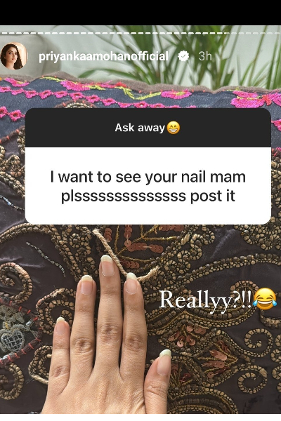 நான் அதை பார்க்க வேண்டும்.. பிரியங்கா மோகனிடம் கெஞ்சி கேட்ட நபர், நிறைவேற்றிய நடிகை | Fan Want To See Priyanka Mohan Nails