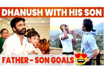 Divorce-க்கு பின் Dhanush தன் மகன் Yatra-வுடன் Naan Varuven படப்பிடிப்பில்