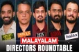 மலையாள சினிமா படங்கள், டாப் இயக்குனர்களின் Roundtable